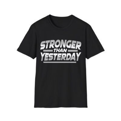 The Stronger Than Yesterday Tee