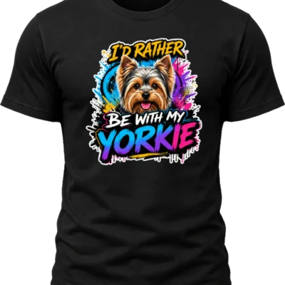 I'd Rather Be With My Yorkie Shirt design with smiling Yorkshire terrier, colorful cyan-purple-pink graffiti splashes, yellow headline, and gradient YORKIE text.