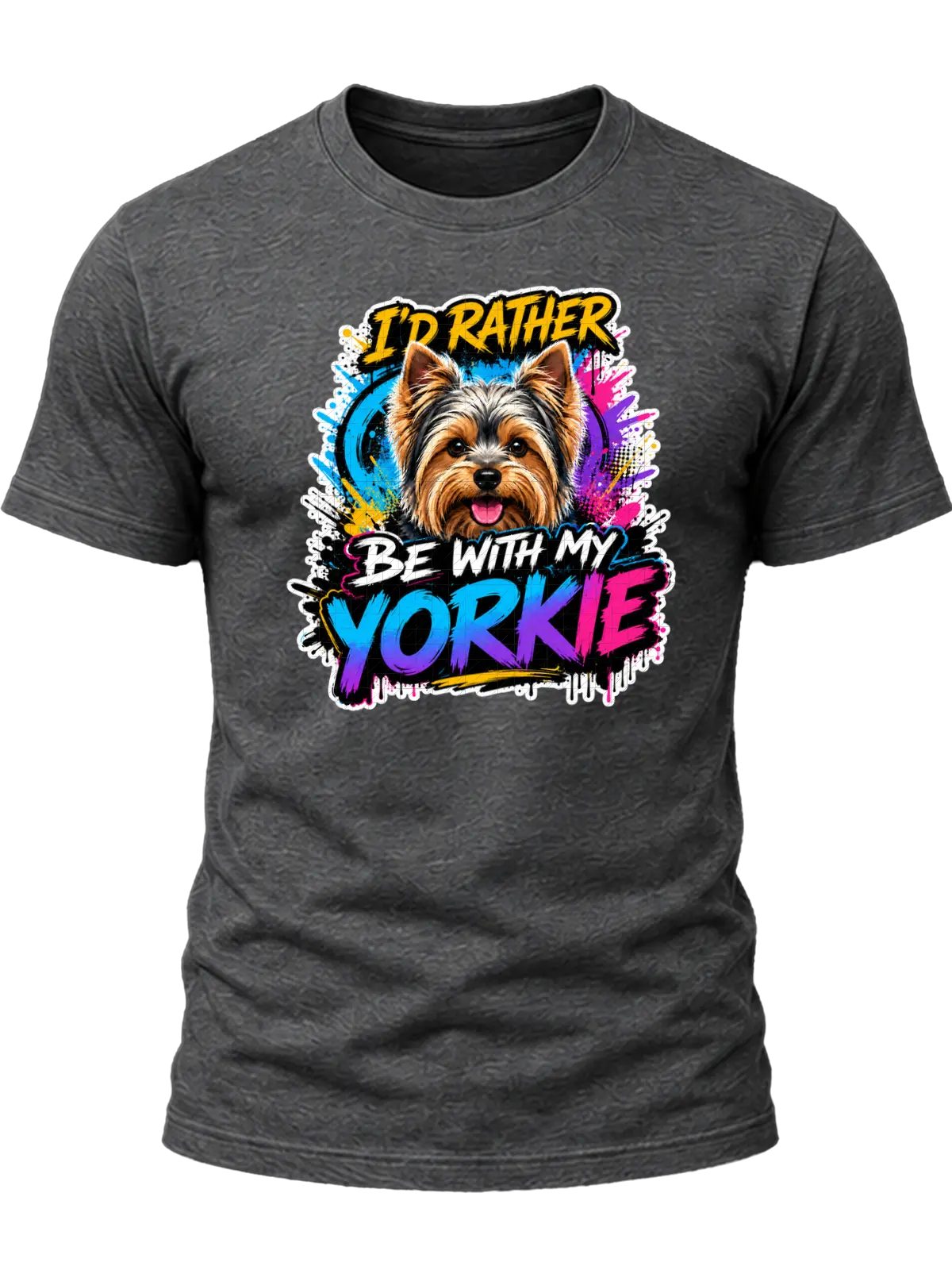 I'd Rather Be With My Yorkie Shirt design with smiling Yorkshire terrier, colorful cyan-purple-pink graffiti splashes, yellow headline, and gradient YORKIE text.