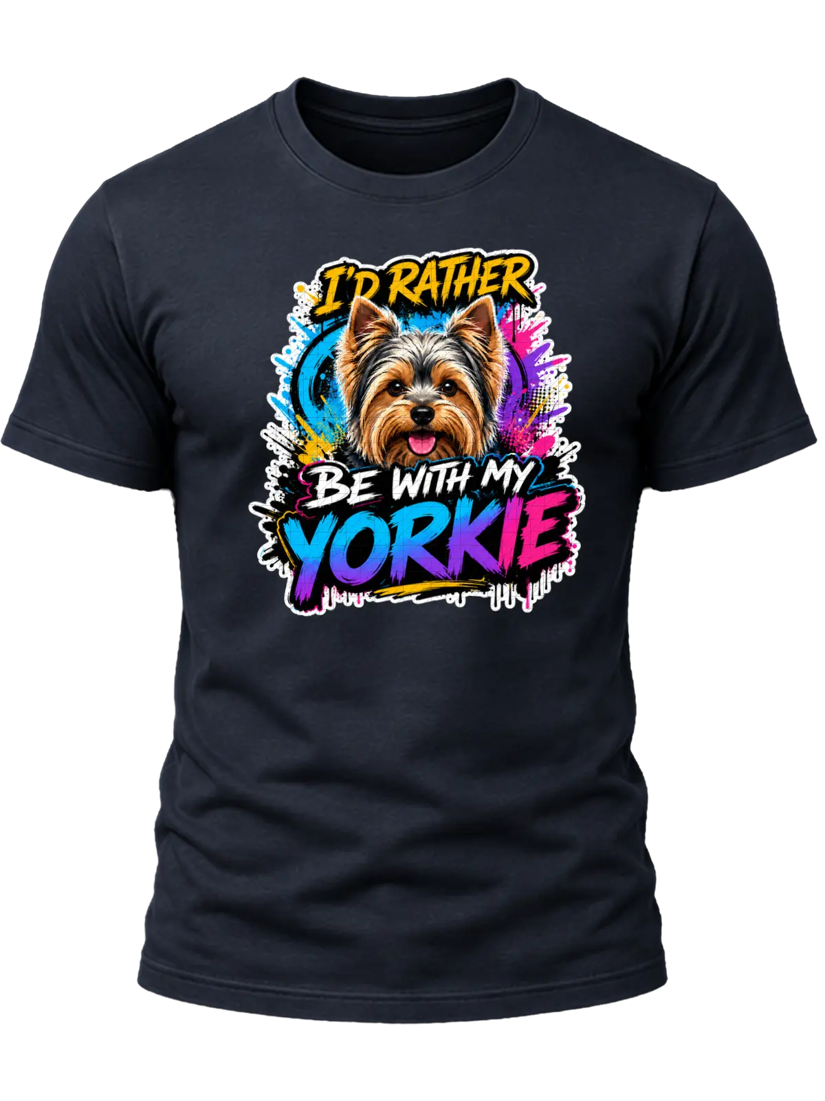 I'd Rather Be With My Yorkie Shirt design with smiling Yorkshire terrier, colorful cyan-purple-pink graffiti splashes, yellow headline, and gradient YORKIE text.