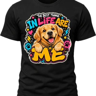 The Best Things in Life Are Me Golden Retriever Shirt