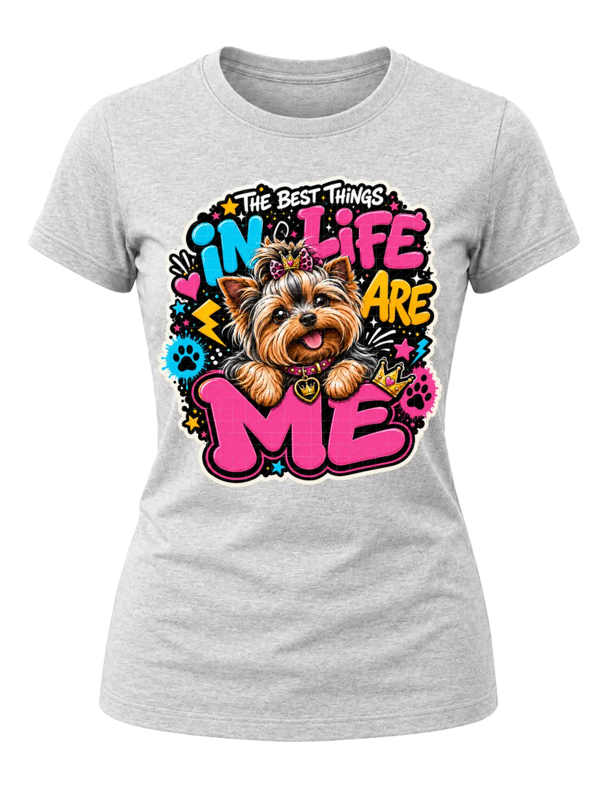 The Best Things in Life Are Me Yorkie Shirt