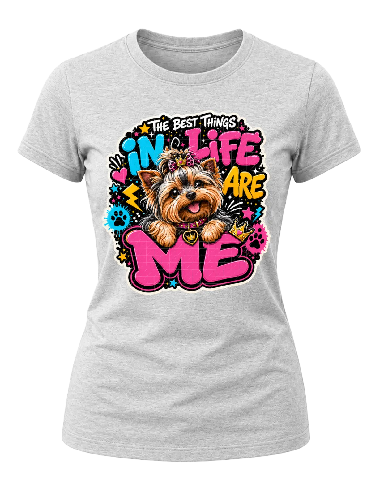 The Best Things in Life Are Me Yorkie Shirt
