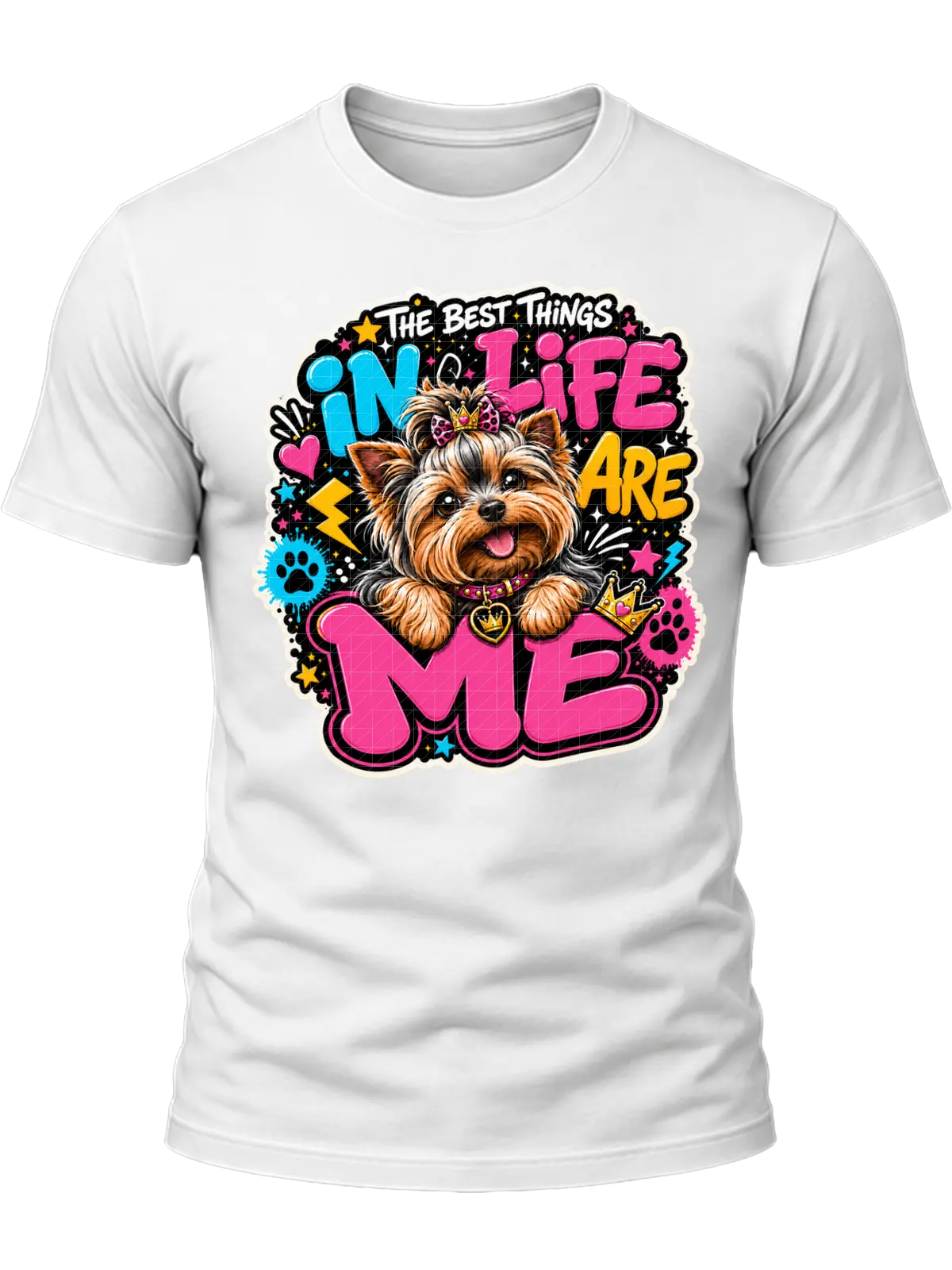 The Best Things in Life Are Me Yorkie Shirt