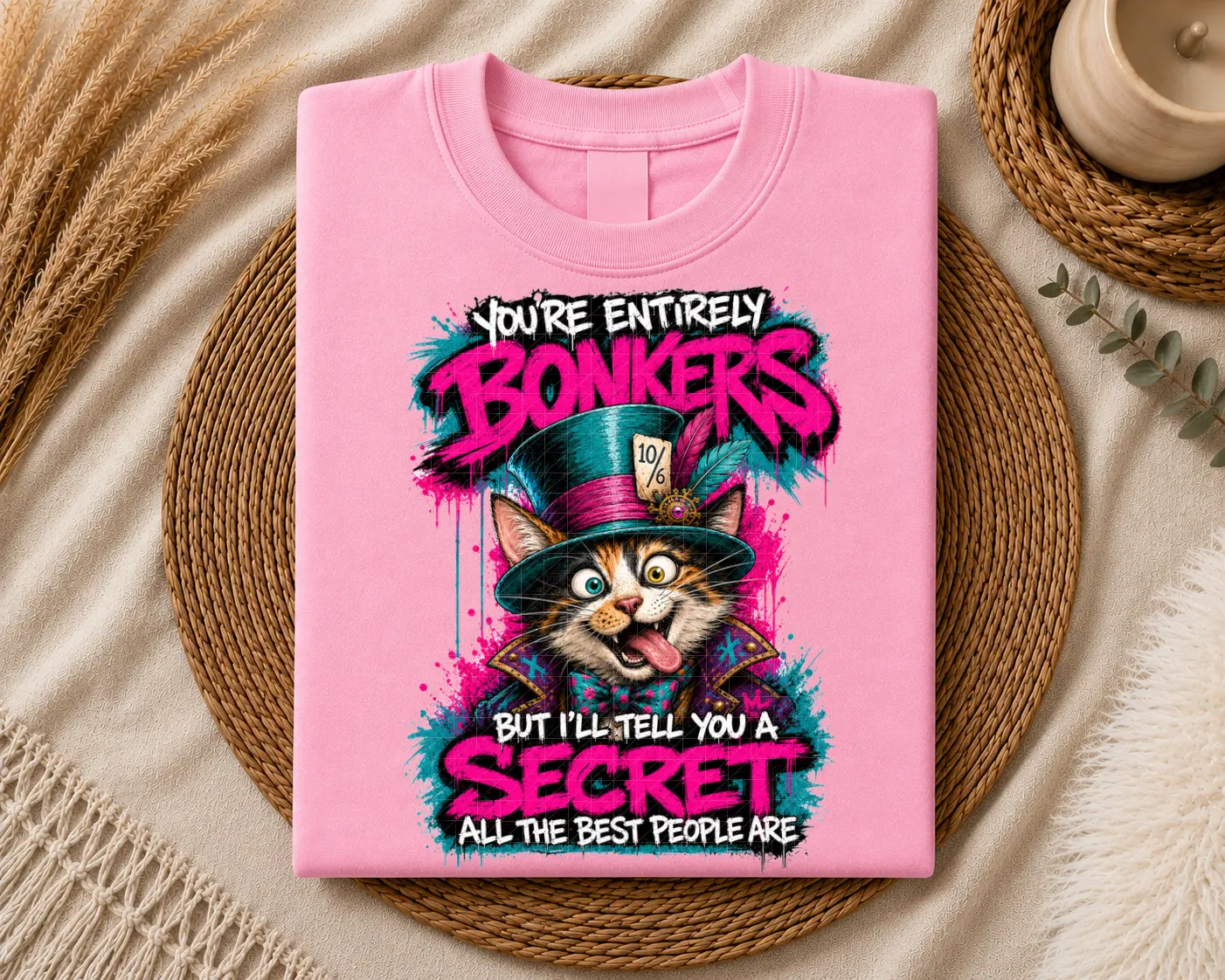 You’re Entirely Bonkers — Calico Cat You’re Entirely Bonkers — Calico Cat
