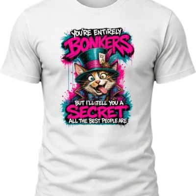 You're Entirely Bonkers Calico Cat Shirt