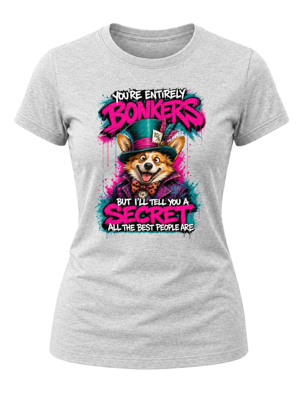 You're Entirely Bonkers Corgi Shirt