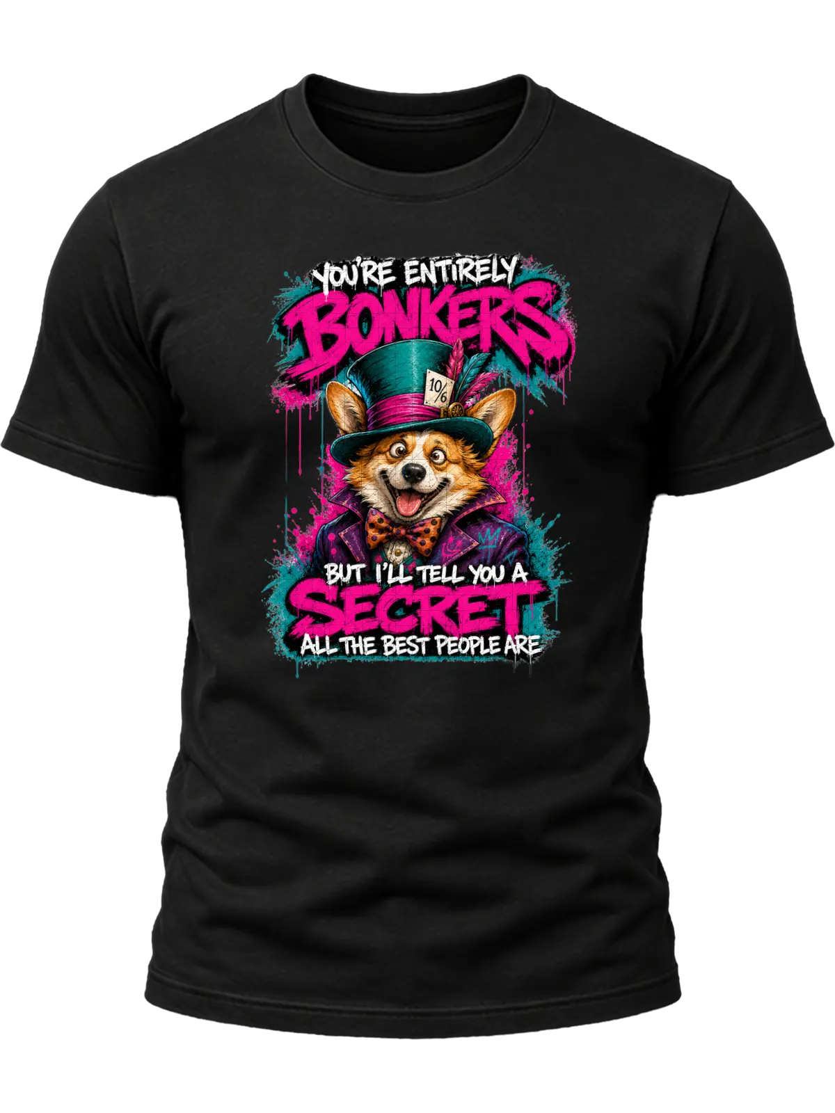 You’re Entirely Bonkers Corgi Shirt You’re Entirely Bonkers Corgi Shirt