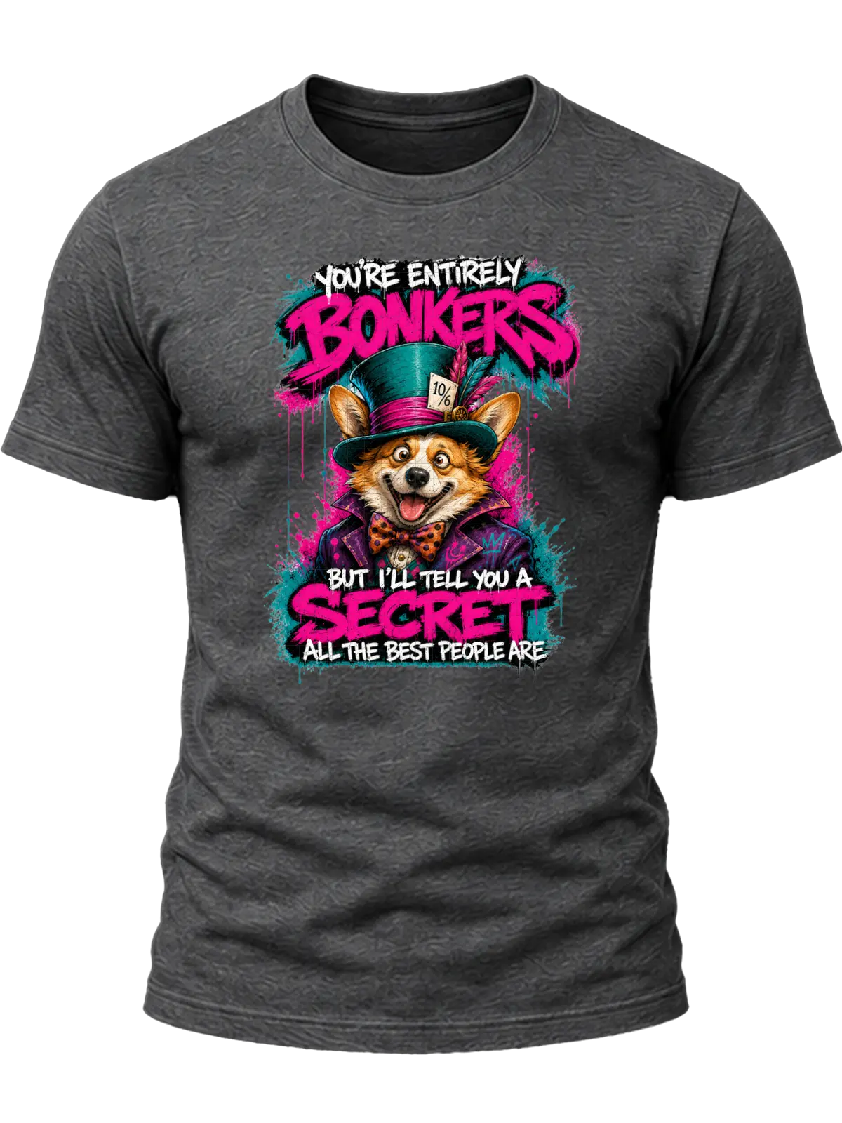 You're Entirely Bonkers Corgi Shirt