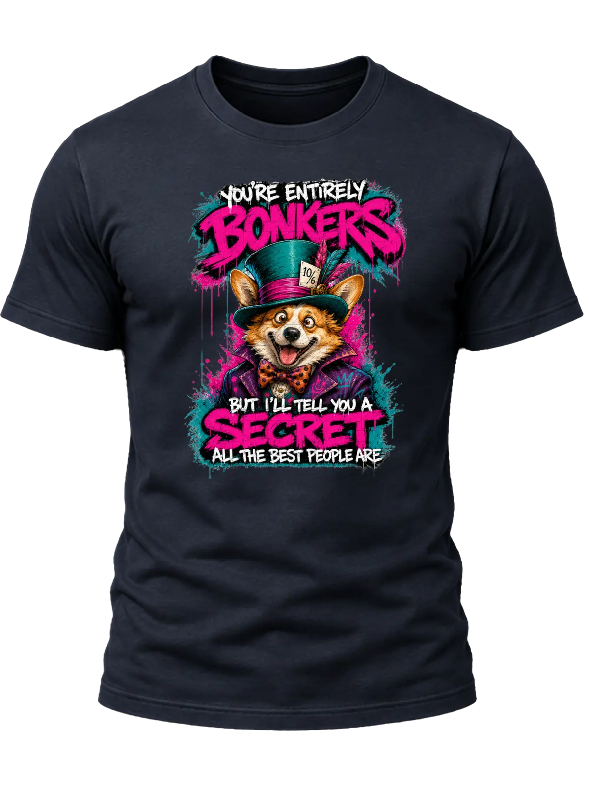 You're Entirely Bonkers Corgi Shirt