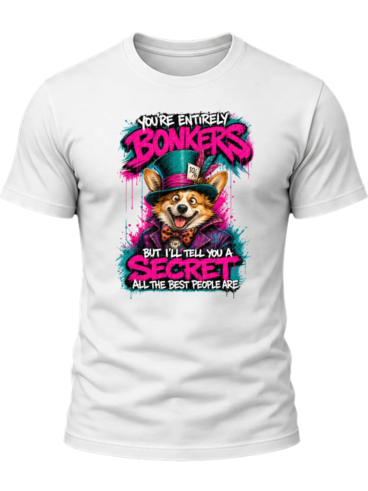 You're Entirely Bonkers Corgi Shirt
