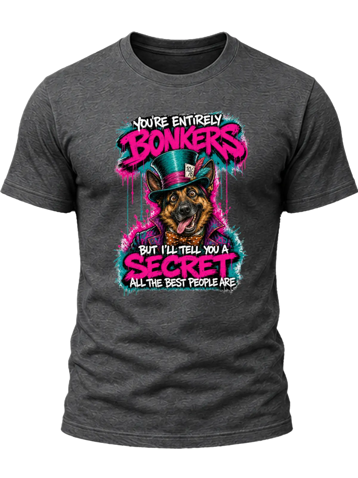 You're Entirely Bonkers German Shepherd Shirt