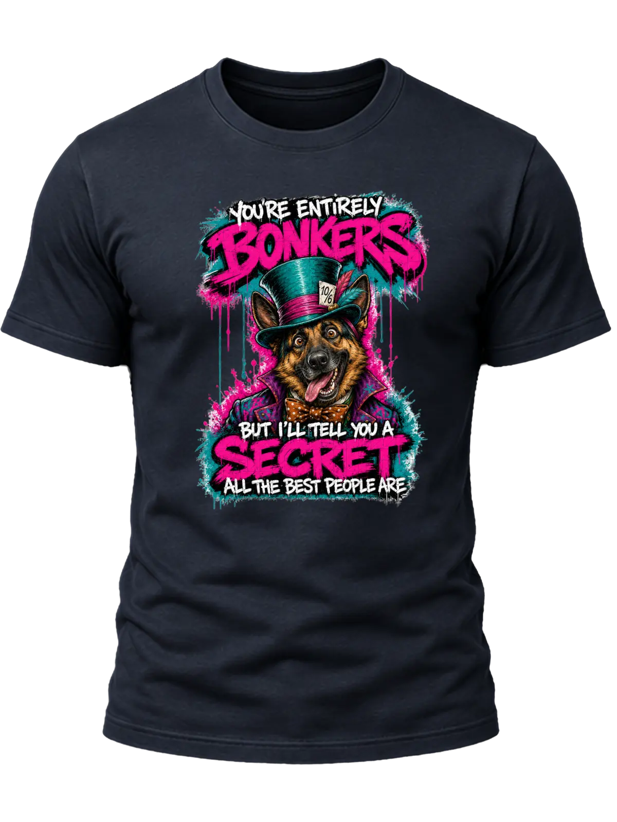 You're Entirely Bonkers German Shepherd Shirt