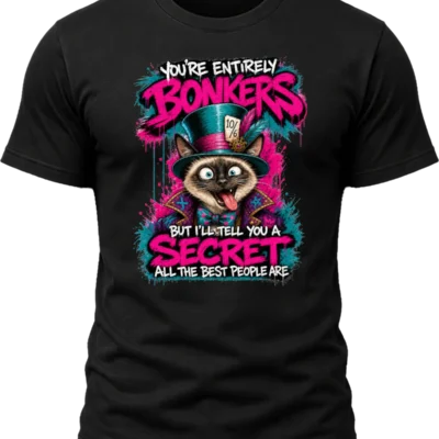 You're Entirely Bonkers Siamese Cat Shirt