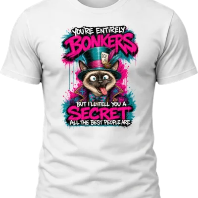 You're Entirely Bonkers Siamese Cat Shirt