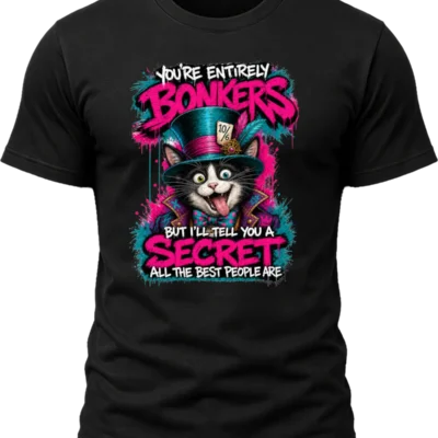You're Entirely Bonkers Tuxedo Cat Shirt