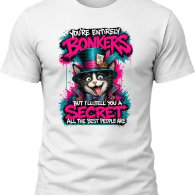 You're Entirely Bonkers Tuxedo Cat Shirt