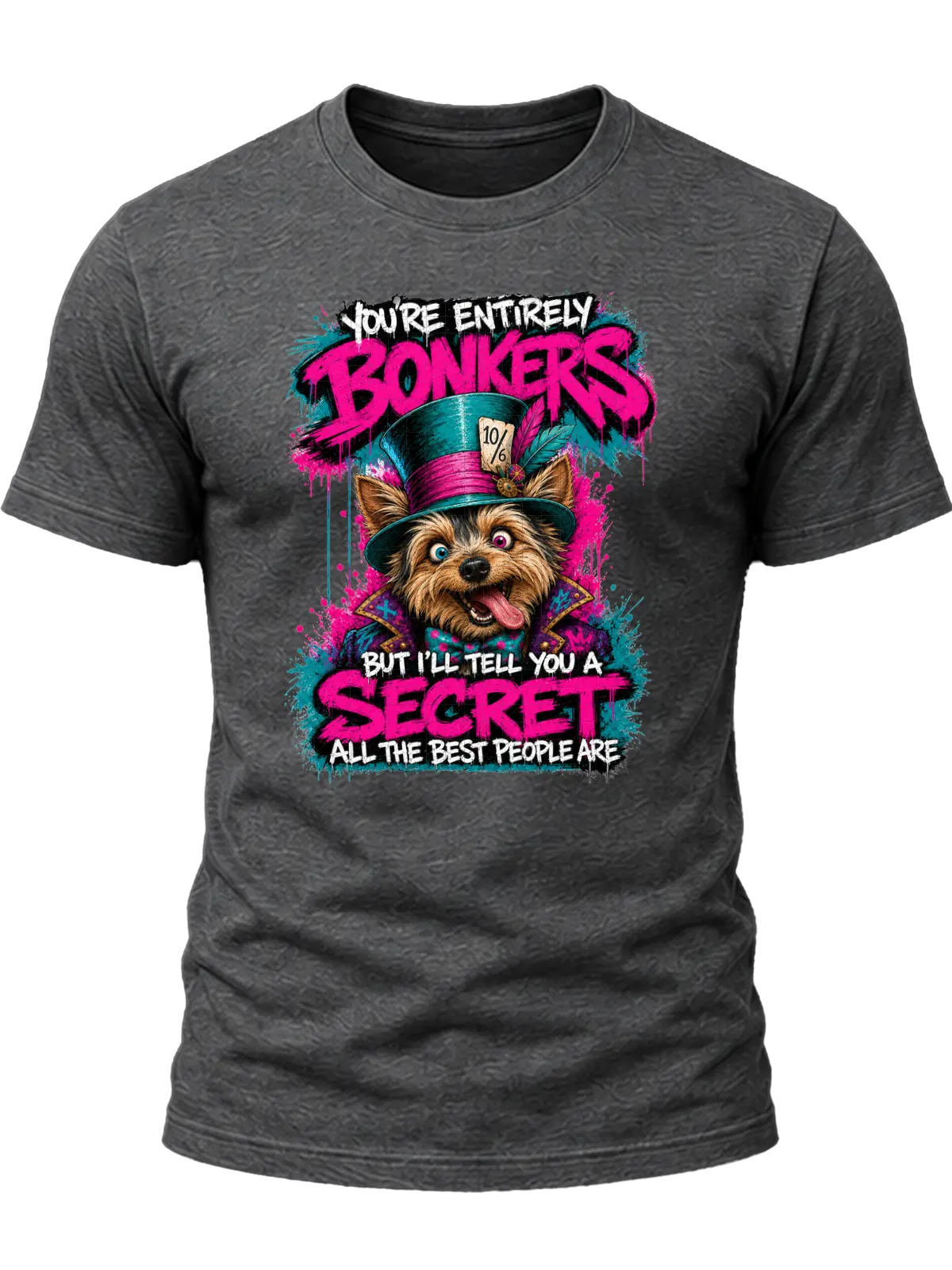 You're Entirely Bonkers Yorkie Shirt