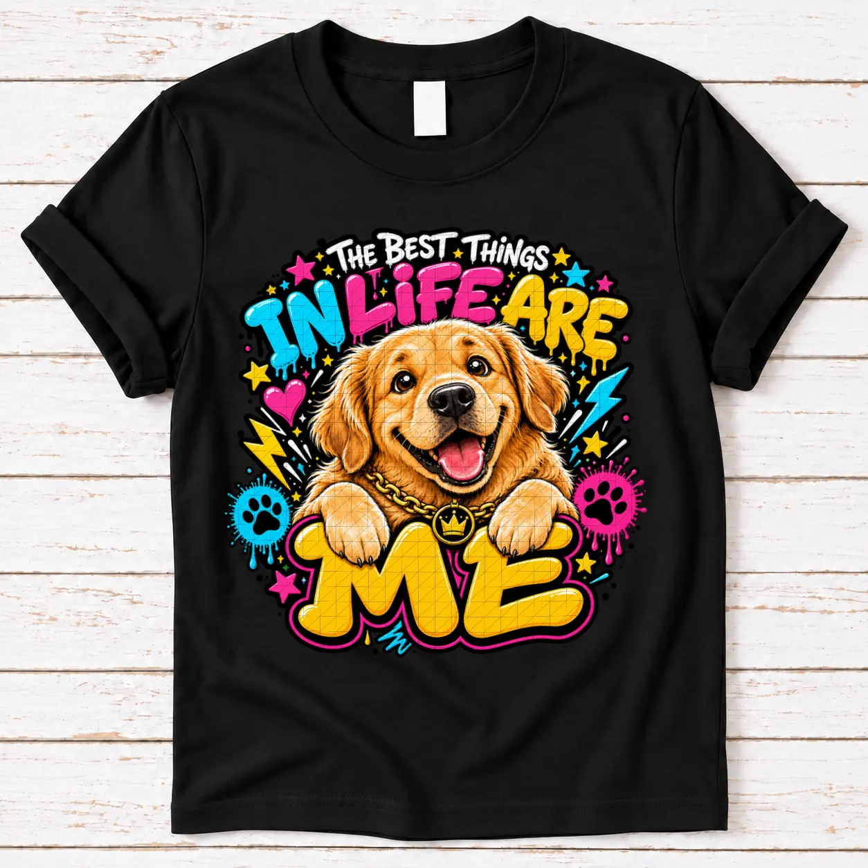 The Best Things In Life Are Me — Golden Retriever The Best Things In Life Are Me — Golden Retriever