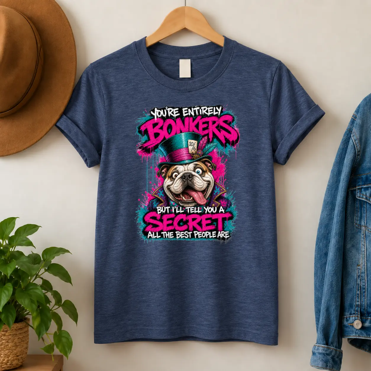 You’re Entirely Bonkers — Bulldog You’re Entirely Bonkers — Bulldog
