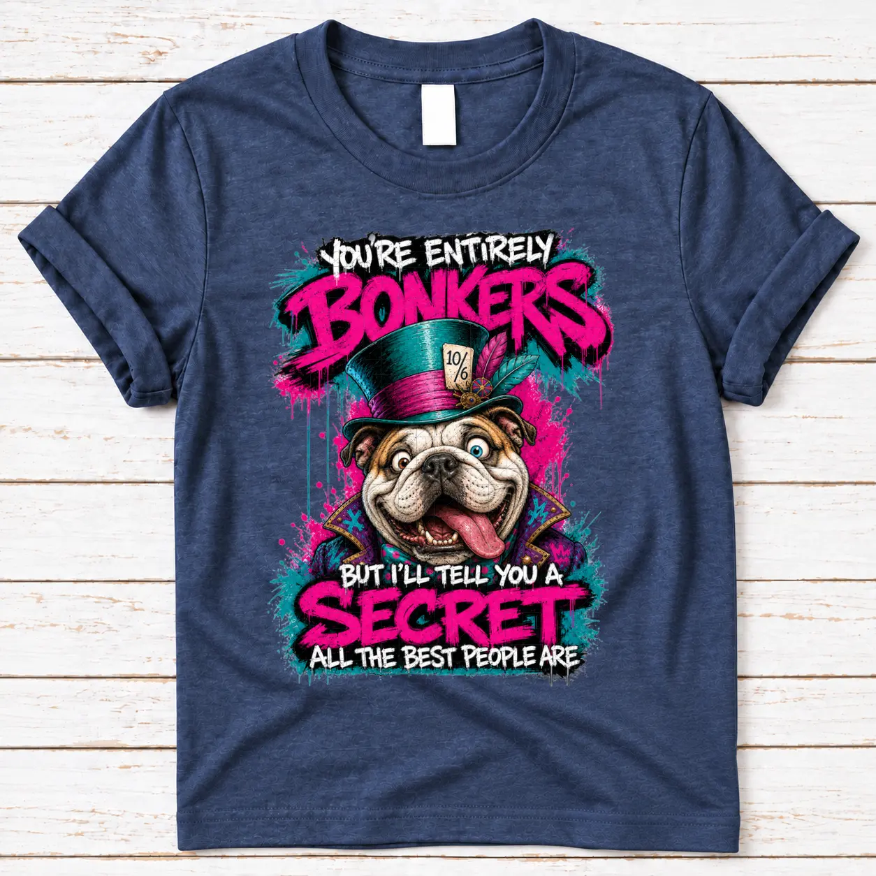 You’re Entirely Bonkers — Bulldog You’re Entirely Bonkers — Bulldog