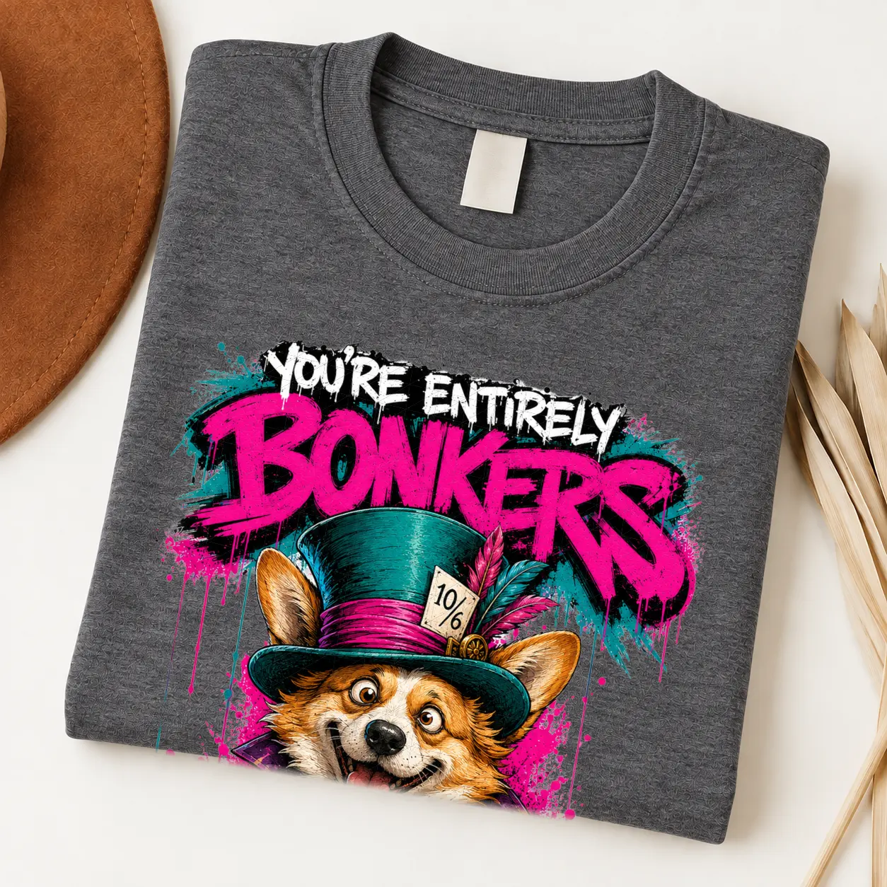 You're Entirely Bonkers Corgi Shirt