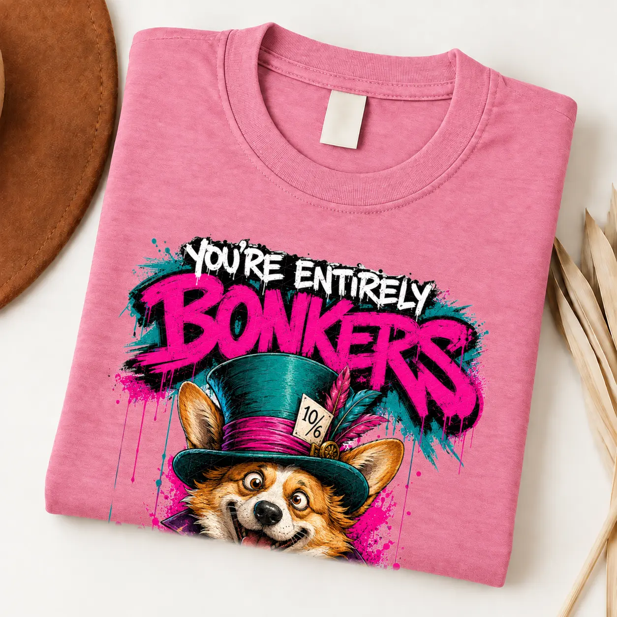 You're Entirely Bonkers Corgi Shirt