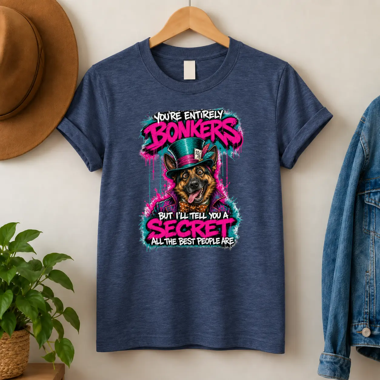 You’re Entirely Bonkers — German Shepherd You’re Entirely Bonkers — German Shepherd